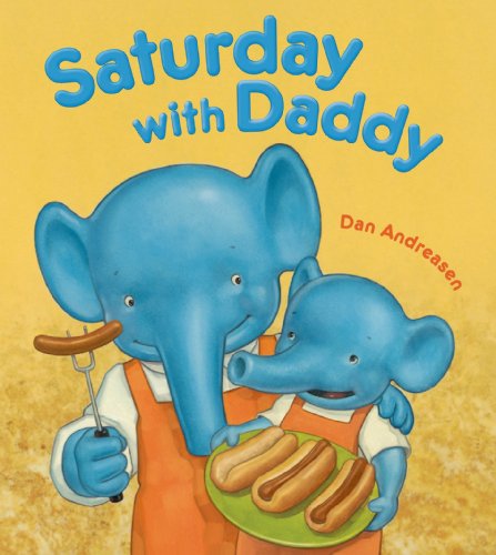 Saturday with Daddy by Dan Andreasen