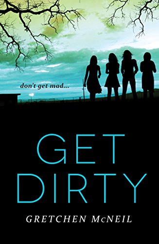 Get dirty by Gretchen McNeil