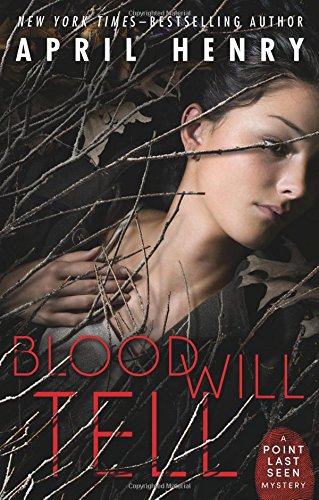 Blood Will Tell by April Henry