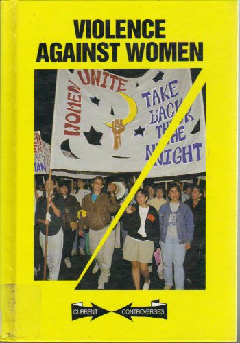 Violence Against Women (Current Controversies) by Karin Swisher