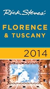 Rick Steves' Florence & Tuscany 2014