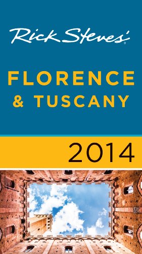 Rick Steves' Florence & Tuscany 2014 by Rick Steves