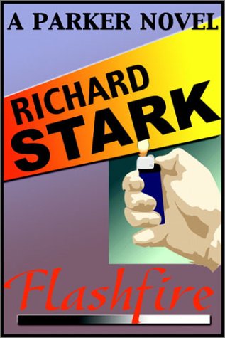 Flashfire by Richard Stark