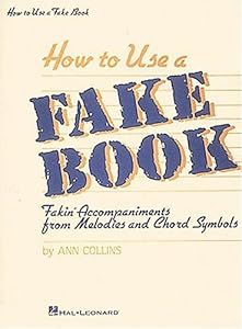 How To Use A Fake Book (Fake Books)