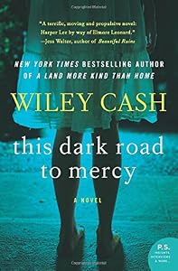 This Dark Road to Mercy: A Novel