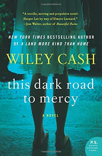 This Dark Road to Mercy: A Novel by Wiley Cash