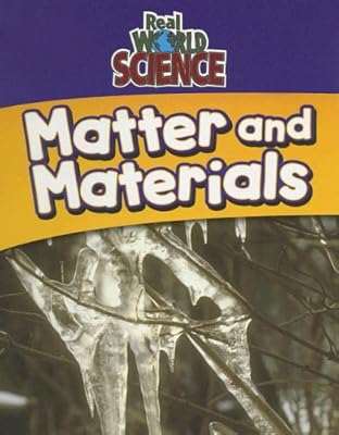 Matter And Materials (Real World Science)