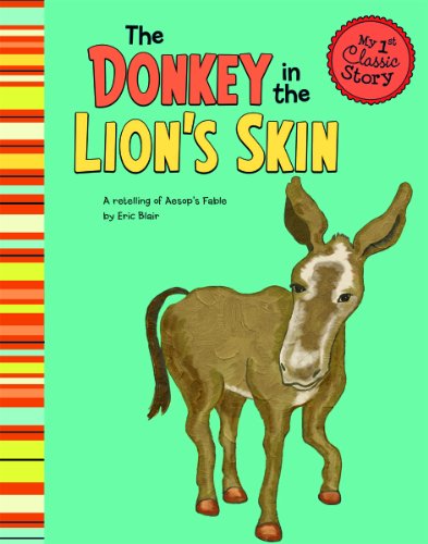 The Donkey in the Lion's Skin: A Retelling of Aesop's Fable by Eric Blair