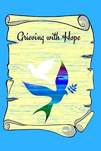 Grieving with Hope: Grieving with hope is saying "until we meet again" by The Chaplain