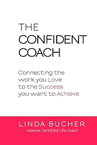 The Confident Coach by Linda Bucher