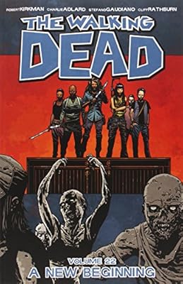 The Walking Dead Volume 22: A New Beginning
