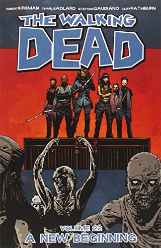 The Walking Dead Volume 22: A New Beginning by Robert Kirkman