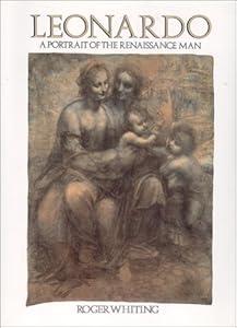 Leonardo: A Portrait of the Renaissance Man