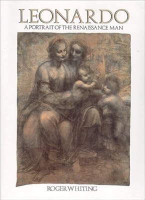 Leonardo: A Portrait of the Renaissance Man