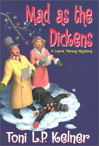 Mad As The Dickens: A Laura Fleming Mystery by Toni L. P. Kelner