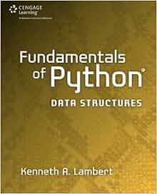 Fundamentals of Python: Data Structures: 9781285752006: Computer ...