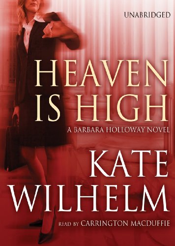 Heaven Is High by Kate Wilhelm