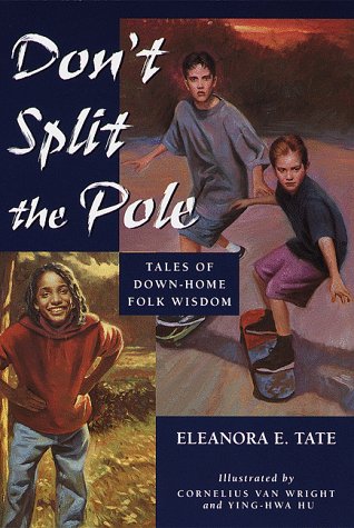 Don't Split the Pole by Eleanora E Tate