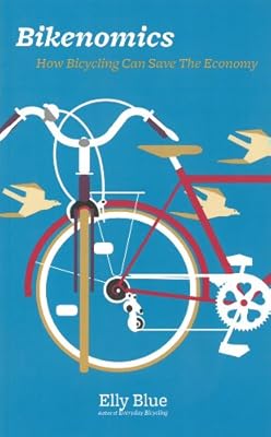 Bikenomics: How Bicycling Can Save the Economy