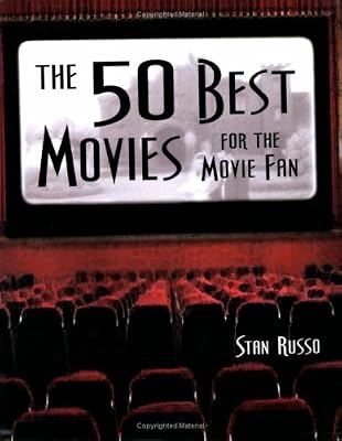 The 50 Best Movies for the Movie Fan