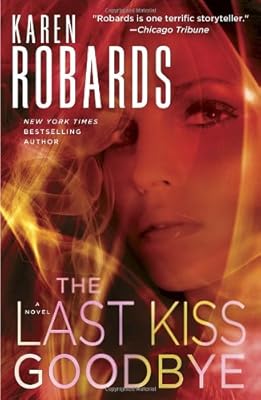 The Last Kiss Goodbye: A Novel