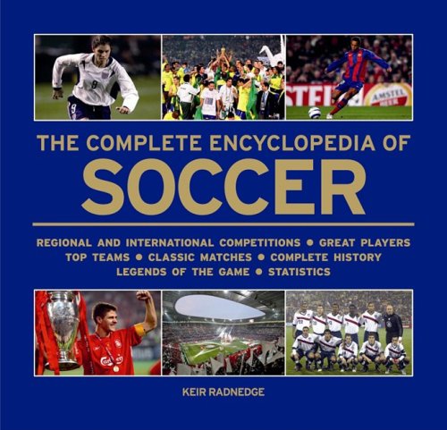 The Complete Encyclopedia of Soccer by Keir Radnedge