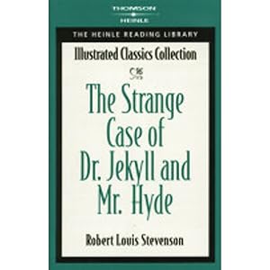 The Strange Case of Dr. Jekyll & Mr. Hyde: Heinle Reading Library: Illustrated Classics Collection