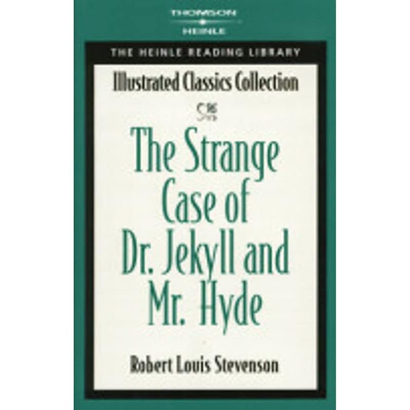 The Strange Case of Dr. Jekyll & Mr. Hyde: Heinle Reading Library: Illustrated Classics Collection by Robert Louis Stevenson