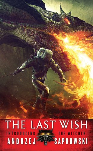 The Last Wish by Andrzej Sapkowski