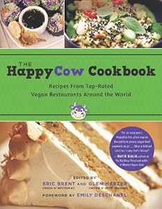 The HappyCow Cookbook: Recipes from Top-Rated Vegan Restaurants around the World by Terry Hope Romero