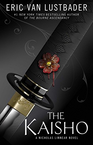 The Kaisho: A Nicholas Linnear Novel (The Nicholas Linnear Series Book 4) by Eric Van Lustbader