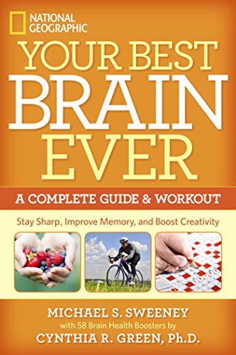 Your Best Brain Ever: A Complete Guide and Workout by Michael S. Sweeney
