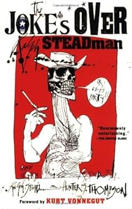 The Joke's Over: Bruised Memories: Gonzo, Hunter S. Thompson, and Me