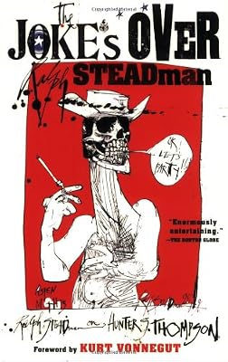 The Joke's Over: Bruised Memories: Gonzo, Hunter S. Thompson, and Me