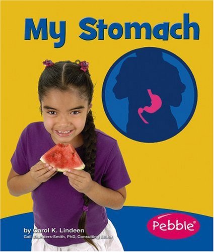 My Stomach (Pebble Books) by Carol  K.