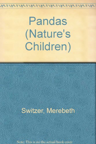 Pandas (Nature's Children) by Merebeth Switzer