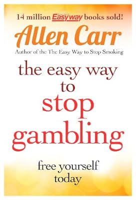 The Easy Way to Stop Gambling: Take Control of Your Life