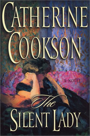 The Silent Lady: A Novel by Catherine Cookson