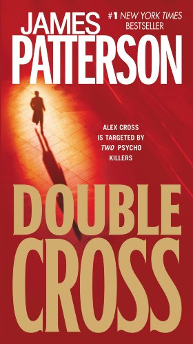 Double Cross (Alex Cross Book 13) by James Patterson