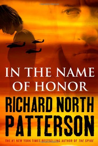 In the Name of Honor by Richard North Patterson