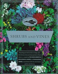 The American Garden Guides: Shrubs and Vines by Holden Arboretum Staff