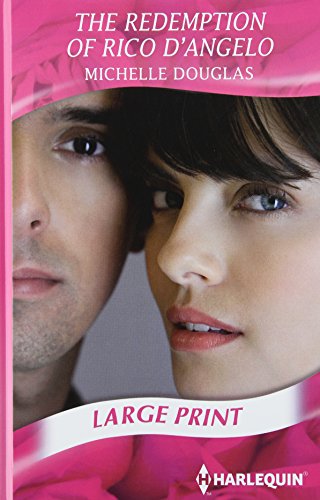 The redemption of Rico D'Angelo by Michelle Douglas