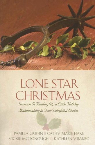 Lone Star Christmas: A Christmas Chronicle/Here Cooks the Bride/Unexpected Blessings/The Marrying Kind by Pamela Griffin