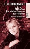 Also ...: Die letzten Kolumnen aus "Brigitte" - Elke Heidenreich