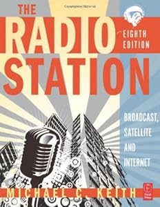 The Radio Station: Broadcast, Satellite and Internet