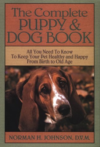 Complete Puppy and Dog Book by Norman Henry Johnson