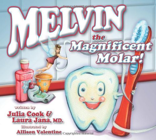Melvin the Magnificent Molar by Julia Cook