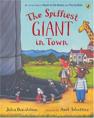 The Spiffiest Giant in Town by Julia Donaldson