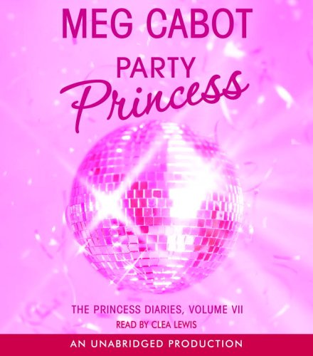 The Princess Diaries, Volume VII: Party Princess by Meg Cabot