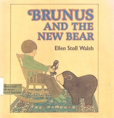 Brunus and the New Bear by Ellen Stoll Walsh
